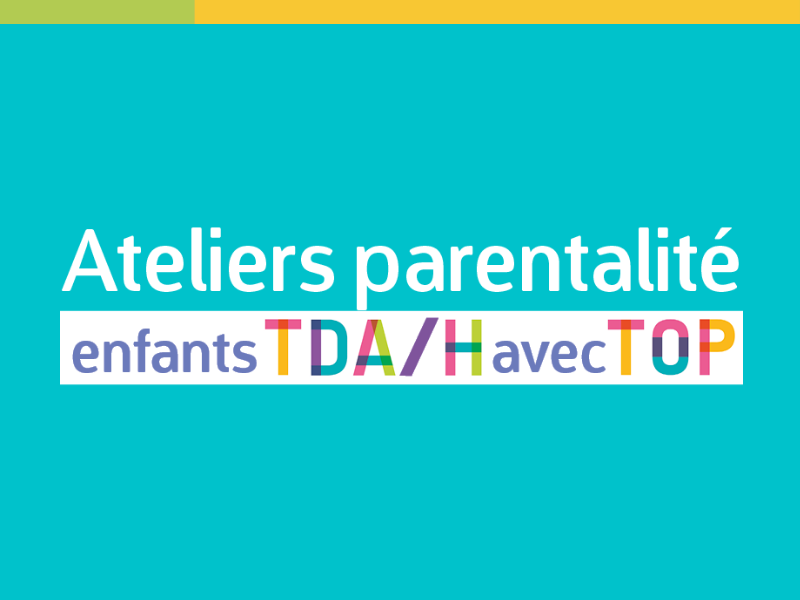 descriptif des ateliers TDA/H avec TOP